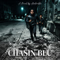 PRE-ORDER | CHASIN BLU — A Novel by A. Kelon Blu
